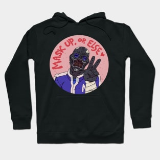 Noi Says Mask Up Or Else! Hoodie